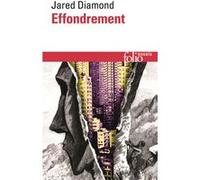 Jared Diamond – Effondrement – Comment les sociétés décident de leur disparition ou survie – Poche