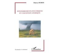 Effondrements psychiques et cognition onirique - Thierry Dubois - L'harmattan - broché - Essai