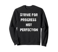 Efforcez Le progrès et Non la Perfection Sweatshirt