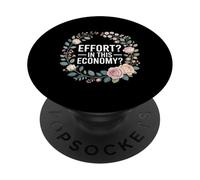 Effort in This Economy Blagues sur l'énergie |- PopSockets PopGrip Adhésif