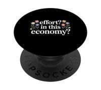 Effort in This Economy Blagues sur l'énergie |- PopSockets PopGrip Adhésif