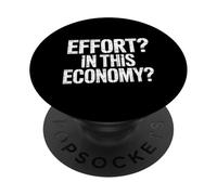 Effort in This Economy Blagues sur l'énergie - PopSockets PopGrip Adhésif