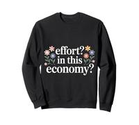 Effort in This Economy Blagues sur l'énergie |- Sweatshirt