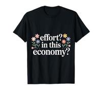 Effort in This Economy Blagues sur l'énergie |- T-Shirt
