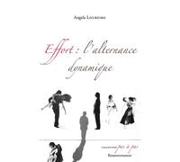Effort : l'alternance dynamique - LOUREIRO-A - Ressouvenances - broché - Manuel
