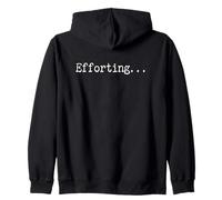 Efforting - Citation de Motivation pour Les Esprits déterminés drôle Sweat à Capuche