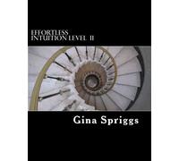 Effortless Intuition Level II: Easily Access Your Intuititon & Inner Divinity