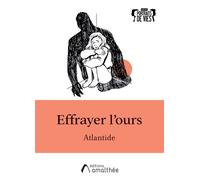 Effrayer l'ours - Atlantide - Amalthee - broché - Biographie
