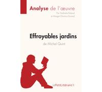 Effroyables jardins de Michel Quint (Analyse de l'oeuvre): Analyse complète et résumé détaillé de l'oeuvre