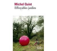 Michel Quint – Effroyables jardins – Gallimard
