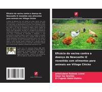 Eficácia Da Vacina Contra A Doença De Newcastle I2 Revestida Com Alimentos Para Animais Em Village Chicke