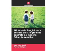 Eficácia de fungicidas e extrato de S. nigrum no controle da mancha foliar do repolho