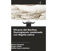 Eficacia del Bacillus thuringiensis combinado con Nigella sativa