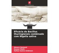 Eficácia do Bacillus thuringiensis combinado com Nigella sativa