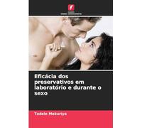 Eficácia dos preservativos em laboratório e durante o sexo