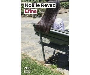 Efina - Noëlle Revaz - Zoe - Poche - Roman