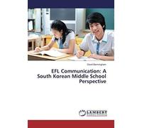 Efl Communication: A South Korean Middle School Perspective