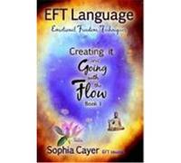 Eft Language: Creating It and Going with the Flow - Book One Cayer, Sophia (Auteur)