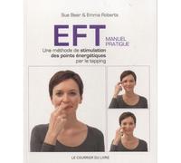 EFT - Manuel pratique - Sue Beer - Courrier Du Livre - broché - Manuel