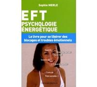EFT Psychologie énergétique Sophie Merle (Auteur)