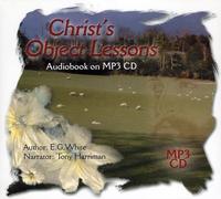 Eg White - Christ's Object Lessons on MP3