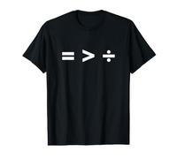 Égal est supérieur à Division équation mathématique T-Shirt Graphique avec Valeur