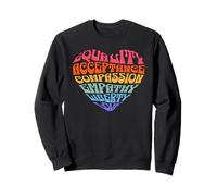 Egalité, Acceptation, Compassion, empathie, Amour, liberté, cœur Sweatshirt