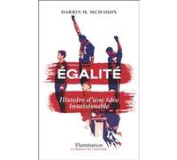 Darrin M. McMahon – Égalité : Histoire d'une idée insaisissable – broché
