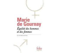 Marie Le Jars de Gournay – Égalité des hommes et des femmes et autres textes – Gallimard