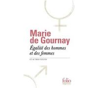 Égalité des hommes et des femmes et autres textes Marie Le Jars de Gournay (Auteur)