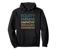 Égalité Équité Empathie Bienveillance Gentillesse Sweat à Capuche