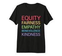 Égalité Équité Empathie Bienveillance Gentillesse T-Shirt Haut de Gamme