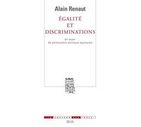 Egalité et Discriminations: Un essai de philosophie politique appliquée