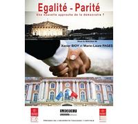 Egalité - Parité. Une nouvelle approche de la démocratie ?