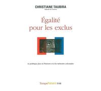 Egalité pour les exclus: Le politique face à l'histoire et à la mémoire coloniales