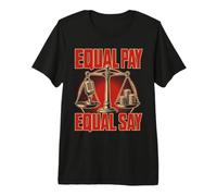 Égalité salariale dire féminisme T-Shirt Haut de Gamme