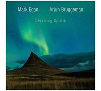 Egan,Mark / Bruggeman,Arjun - Dreaming Spirits [Compact Discs]