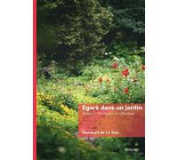 Égaré dans un jardin - Tome 2 - Humbert De La Tour - Edilivre-Aparis - broché - Récit