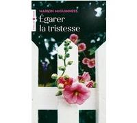 Egarer la tristesse Marion McGuinness (Auteur)