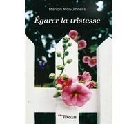 Egarer la tristesse - Marion McGuinness - Eyrolles - broché - Roman