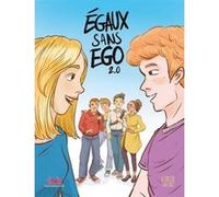 Egaux sans ego Tristan Pichard (Scénario), Cécile Hocquet (Illustration), Collectif de 5 illustrateurs.trices (Illustration)