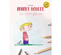 Egbert rougit/Den Egbert gëtt rout: Un livre á colorier pour les enfants (Edition bilingue français-luxembourgeois)