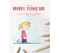 Egbert Turns Red/جشکی سرخ میشود: Children's Picture Book English-Dari, Afghan Persian (Bilingual Edition)