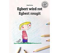 Egbert Wird Rot / Egbert Rougit