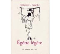 Égérie légère Frédéric H. Fajardie (Auteur)