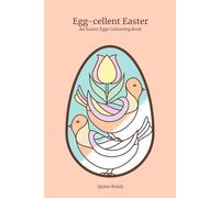 Egg-cellent Easter: An Easter Eggs Colouring Book