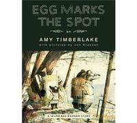Egg Marks the Spot Skunk and Badger 2 by Amy Timberlake & Illustrated by Jon Klassen Amy Timberlake Illustrated by Jon Klassen (Auteur)