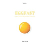 Eggfast: Le guide du jeûne à base d'œufs