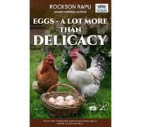 EGGS - A LOT MORE THAN DELICACY: Poultry Farming for Eggs and Meat, done sustainably