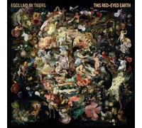 Eggs Laid By Tigers - This Red Eyed Earth [Import]
